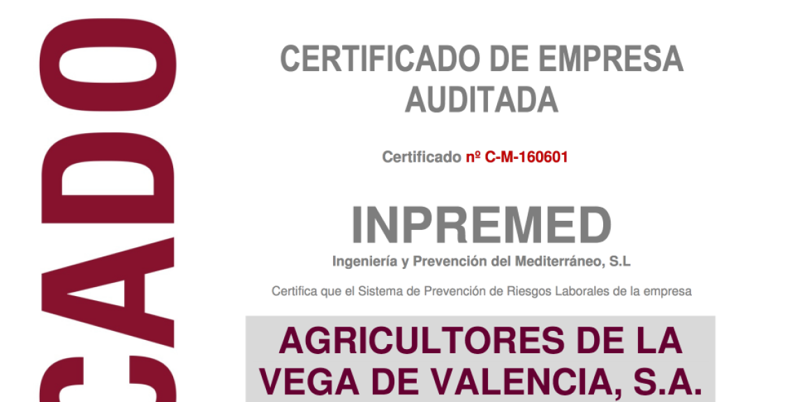 S.A. AGRICULTORES DE LA VEGA DE VALENCIA has successfully passed the Legal Audit in matters of prevention of Labour Risks